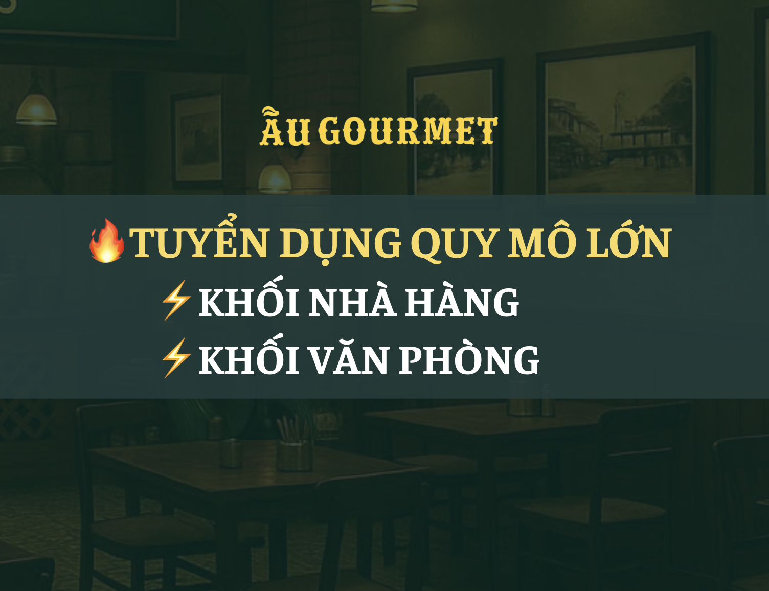 AU GOURMET TUYỂN DỤNG NHIỀU VỊ TRÍ KHỐI NHÀ HÀNG