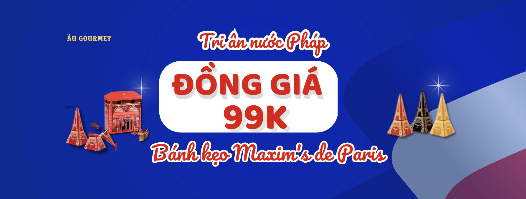 Đồng giá 99k Maxim's de Paris - Mừng Quốc Khánh Pháp